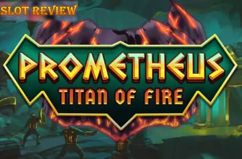 Prometheus Titan of Fire slot